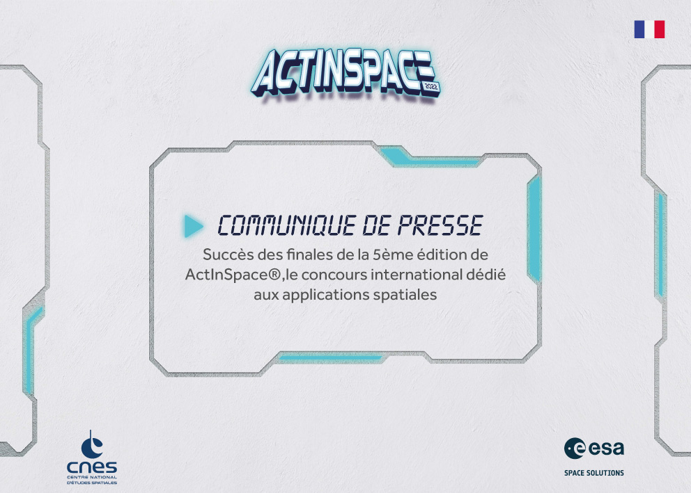 picture for Communiqué de presse : Les gagnants de l'édition 2022 de #ActInSpace®